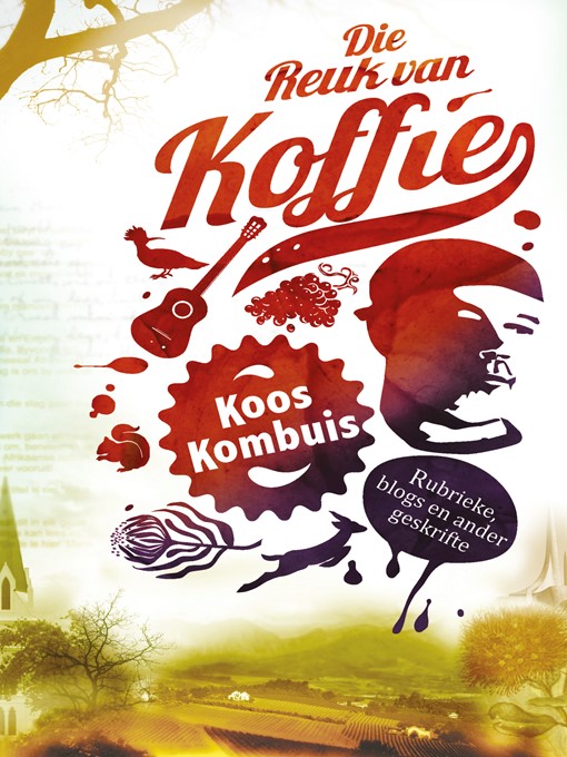 Title details for Die Reuk van koffie by Koos Kombuis - Wait list